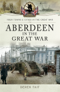 Aberdeen In The Great War - Preview