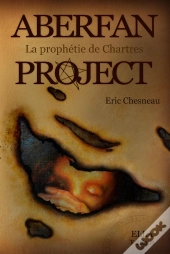 Aberfan Project ; La Prophétie De Chartres