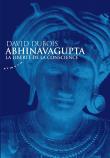 Abhinavagupta ; La Liberté De La Conscience
