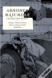 Abhishek Majumdar Collected Plays