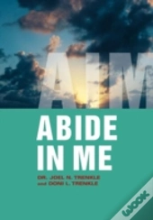 Abide In Me: Aim