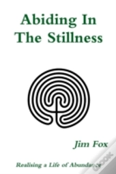 Abiding In The Stillness