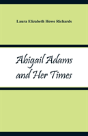 Abigail Adams And Her Times - Preview