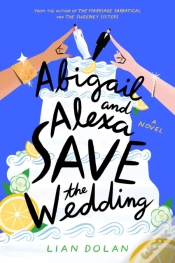 Capa do artigo Abigail And Alexa Save The Wedding