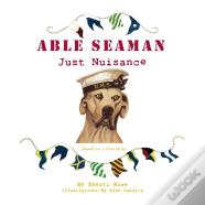 Able Seaman Just Nuisance