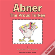 Abner The Proud Turkey