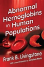 Abnormal Hemoglobins In Human Populations - Preview