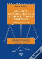 Abogacia Guia Practica Para El Ejercicio De La Profesion