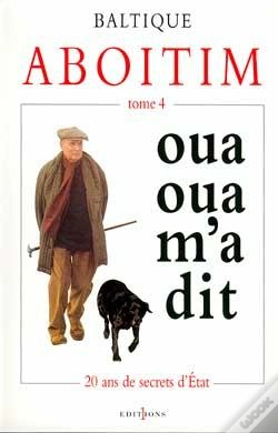 Capa do artigo Aboitim - T.Iv : Oua Oua M'A-Dit (20 Ans De Secrets D'Etat)