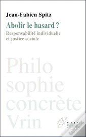 Abolir Le Hasard? : Responsabilité Individuelle Et Justice Sociale