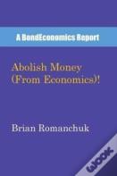 Abolish Money (From Economics)!