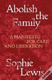 Capa do artigo Abolish The Family