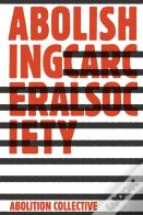 Abolishing Carceral Society