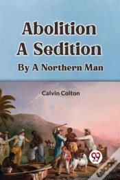 Capa do artigo Abolition A Sedition By A Northern Man