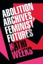 Abolition Archives, Feminist Futures - Preview