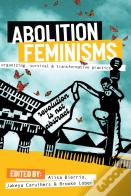 Abolition Feminisms