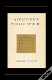 Abolition'S Public Sphere