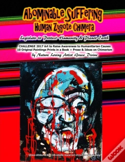 Capa do artigo Abominable Suffering Human Zygote Chimera Legislate To Protect Humanity & Planet Earth