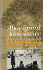 Aboriginal Adolescence - Preview