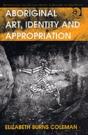 Aboriginal Art, Identity And Appropriation - Preview