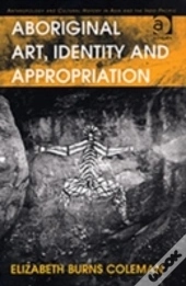 Aboriginal Art, Identity And Appropriation