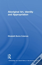 Aboriginal Art, Identity And Appropriation