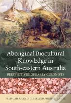 Aboriginal Biocultural Knowledge In South-Eastern Australia