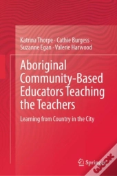 Aboriginal Community-Based Educators Teaching The Teachers