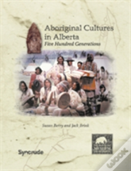Aboriginal Cultures In Alberta