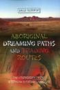 Aboriginal Dreaming Paths & Trading Routes - Preview