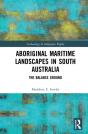 Aboriginal Maritime Landscapes In South Australia - Preview