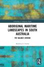 Aboriginal Maritime Landscapes In South Australia - Preview