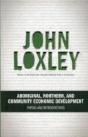 Aboriginal, Northern, And Community Economic Development - Preview
