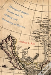Capa do artigo Aboriginal Rights Claims And The Making And Remaking Of History