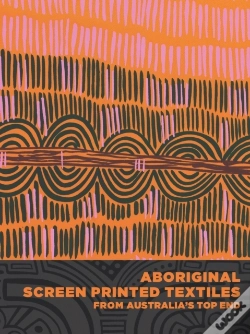Capa do artigo Aboriginal Screen-Printed Textiles From Australia'S Top End