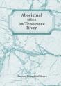 Aboriginal Sites On Tennessee River - Preview