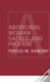 Aboriginal Woman Sacred And Profane