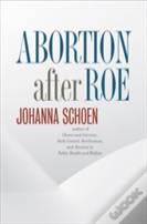 Abortion After Roe