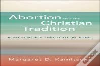 Abortion And The Christian Tradition