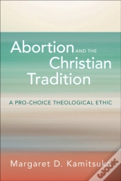 Capa do artigo Abortion And The Christian Tradition