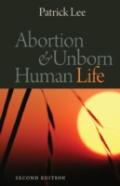 Abortion And Unborn Human Life
