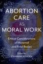 Abortion Care As Moral Work - Preview