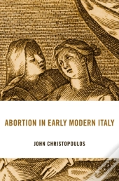 Abortion In Early Modern Italy
