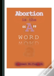 Capa do artigo Abortion Is The "A" Word