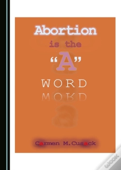 Capa do artigo Abortion Is The "A" Word