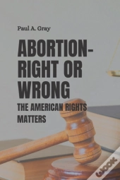 Abortion- Right Or Wrong