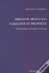 Aboulafia, Cabaliste Et Prophete