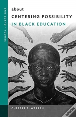 Capa do artigo About Centering Possibility In Black Education