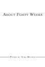 About Forty Weeks - Preview
