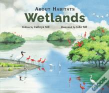 About Habitats: Wetlands